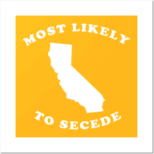 California Most Likely To Secede Posters and Art